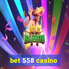 bet 558 casino